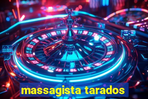 massagista tarados